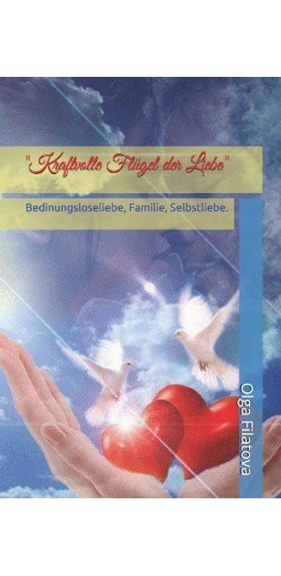 "Kraftvolle Flügel der Liebe"