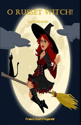 "O Russet Witch!" Illustrated