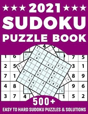 2021 Sudoku Puzzle Book