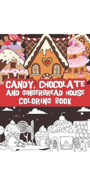 Candy, Chocolate and Gingerbread house coloring book