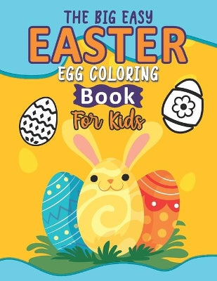 Big Easy Easter Egg Coloring Book For Kids