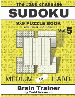 #100 Challenge SUDOKU 9x9 PUZZLE BOOK Vol 5