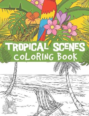 Tropical scenes coloring book