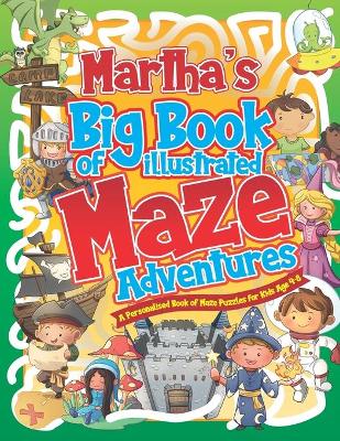 Martha's Big Book of Illustrated Maze Adventures