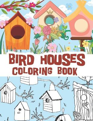 Bird houses coloring book