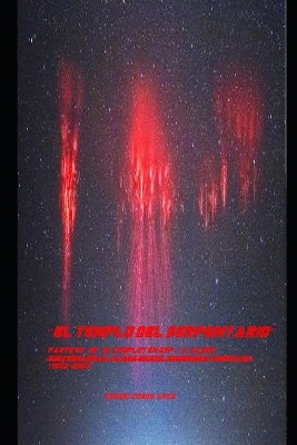 "El Templo del Serpentario" parte 42a de "El Complot en EspAÑa, Bases SubterrAneas, Aliens Grises, Gobiernos y Montauk (1942-2021)"