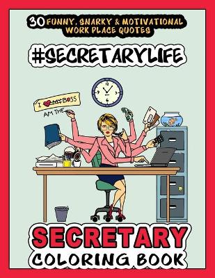 # Secretary Life - SECRETARY COLORING BOOK