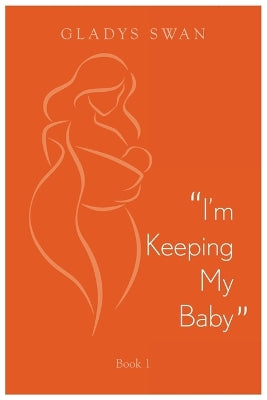 "I'm Keeping My Baby"