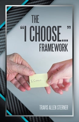 "I Choose..." Framework