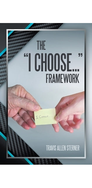 "I Choose..." Framework