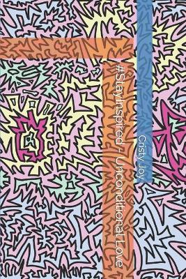 #StayInspired - Unconditional Love