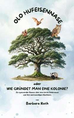 "Olo Hufeisennase" oder "Wie gründet man eine Kolonie?"