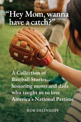 "Hey Mom, wanna have a catch?"