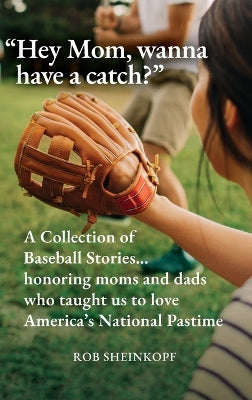 "Hey Mom, wanna have a catch?"