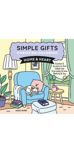 Simple Gifts Christian Coloring: Home & Heart