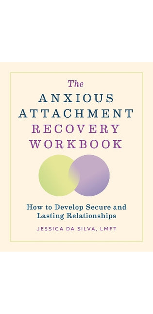 Anxious Attachment Recovery Workbook