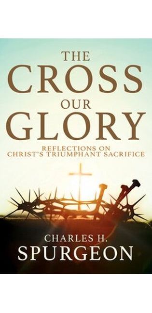 The Cross, Our Glory