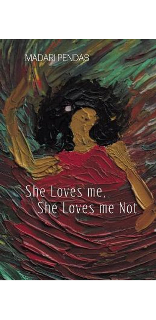 She Loves me, She Loves me Not