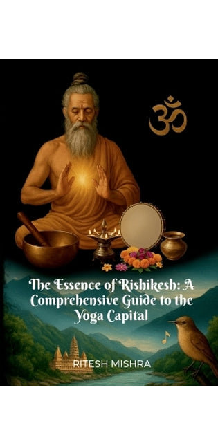 "The Essence of Rishikesh