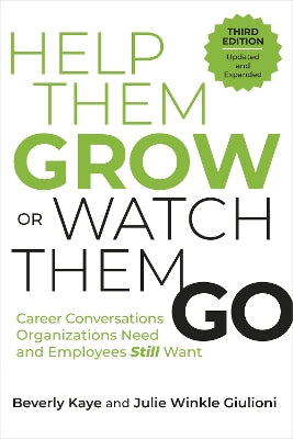 Help Them Grow or Watch Them Go, Third Edition