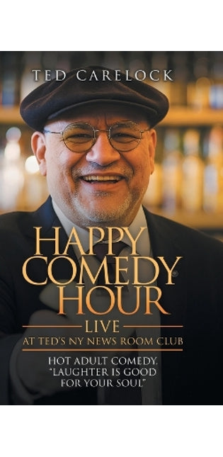 "HAPPY COMEDY HOUR" (live) at Ted's NY News Room Club