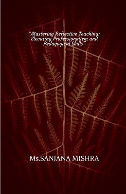 "Mastering Reflective Teaching