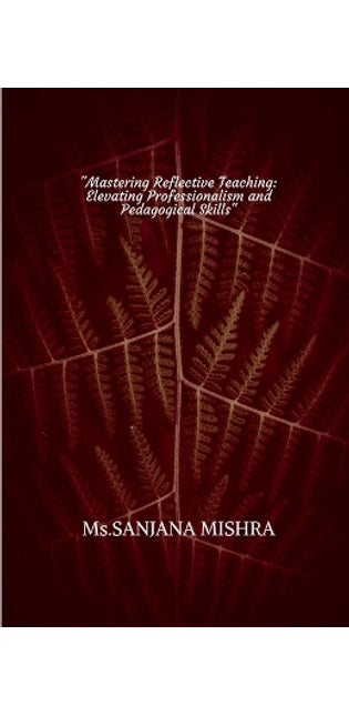 "Mastering Reflective Teaching