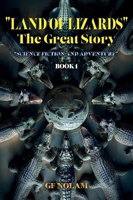 "LAND OF LIZARDS" The Great History