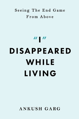 "I" Disappeared while Living