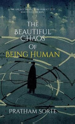 Beautiful Chaos of Being Human
