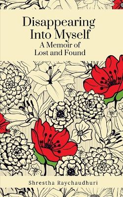 "Disappearing Into Myself