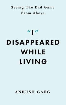"I" Disappeared while Living
