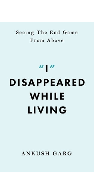 "I" Disappeared while Living