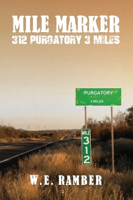 Mile Marker 312 Purgatory 3 Miles
