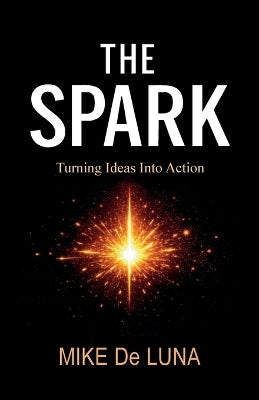 Spark, Turning Ideas into Action