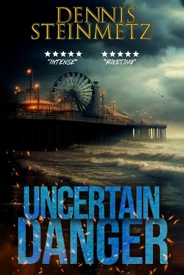 "Uncertain Danger"