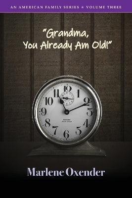 "Grandma, You Already Am Old!"