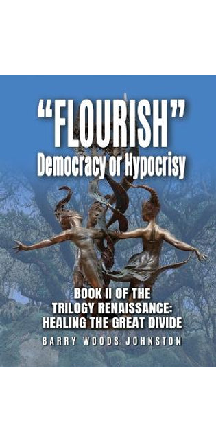 "Flourish" Democracy or Hypocrisy