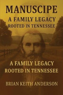 "Manscripe" Anderson Family Legacy