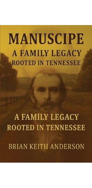 "Manscripe" Anderson Family Legacy