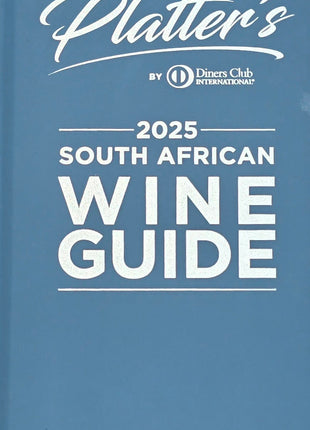 Platter's South African Wine Guide 2025: 45th Edition