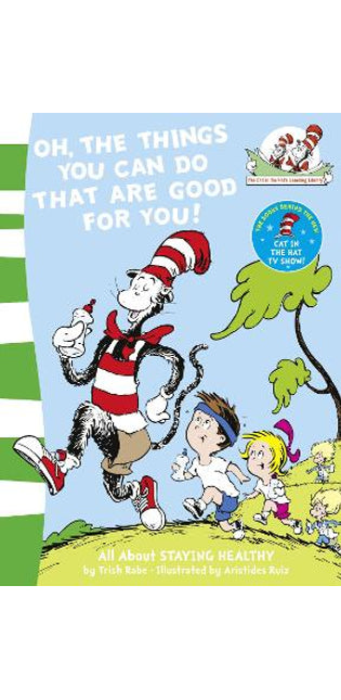 Oh, The Things You Can Do That Are Good For You!