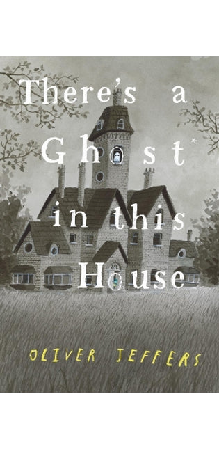 There’s a Ghost in this House