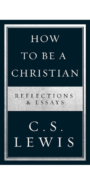 How to Be a Christian