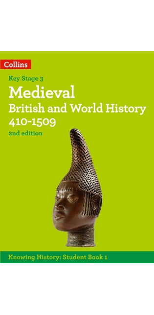 Medieval British and World History 410-1509