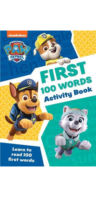 PAW Patrol First 100 Words Activity Book