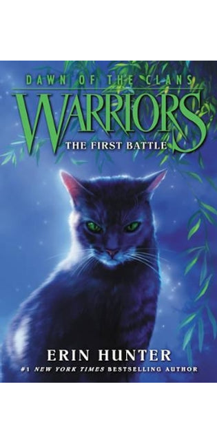 Warriors: Dawn of the Clans #3: The First Battle