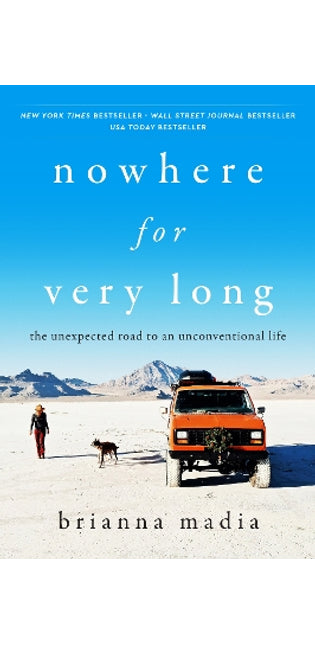 Nowhere for Very Long
