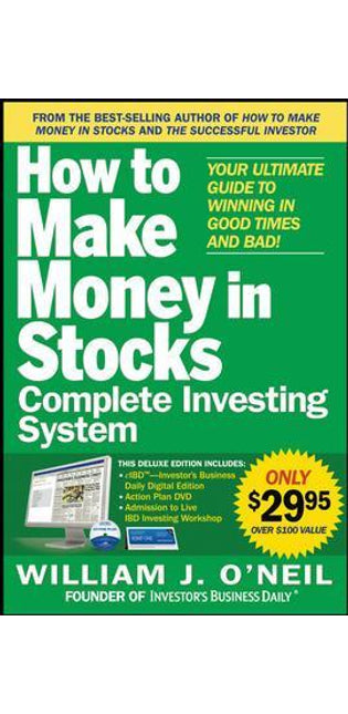 How to Make Money in Stocks Complete Investing System: Your Ultimate Guide to Winning in Good Times and Bad