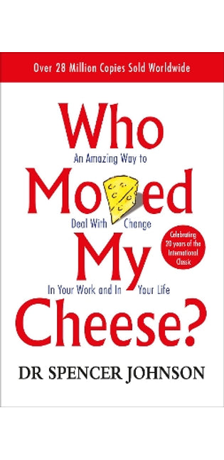 Who Moved My Cheese?